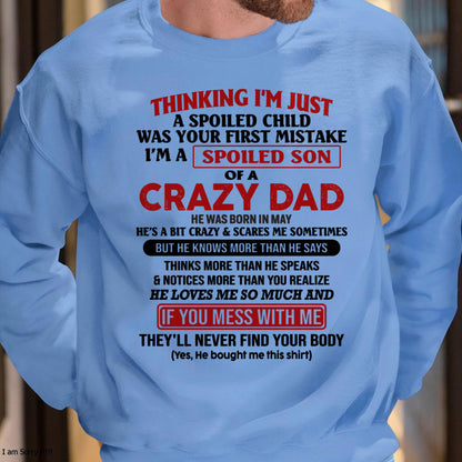 I Am Spoiled Son Of A Crazy Dad - Gift for Son From Dad - TIEN05 (SKU-TDS-SPOILED-05)