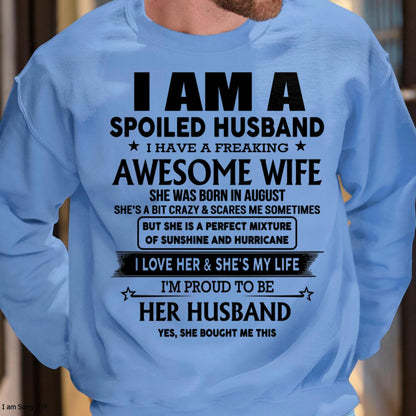 August - I Am A Spoiled Husband I Have A Freaking Awesome Wife - Gift For Husband From Wife - DOAN08 (SKU-HUS-TS-08)