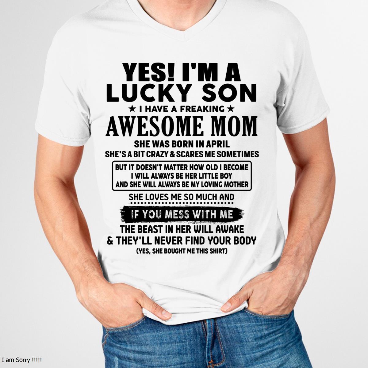 April - I am Lucky Son - Gift For Son From Mom - DOAN04 - (SKU-T1206LMS-04)