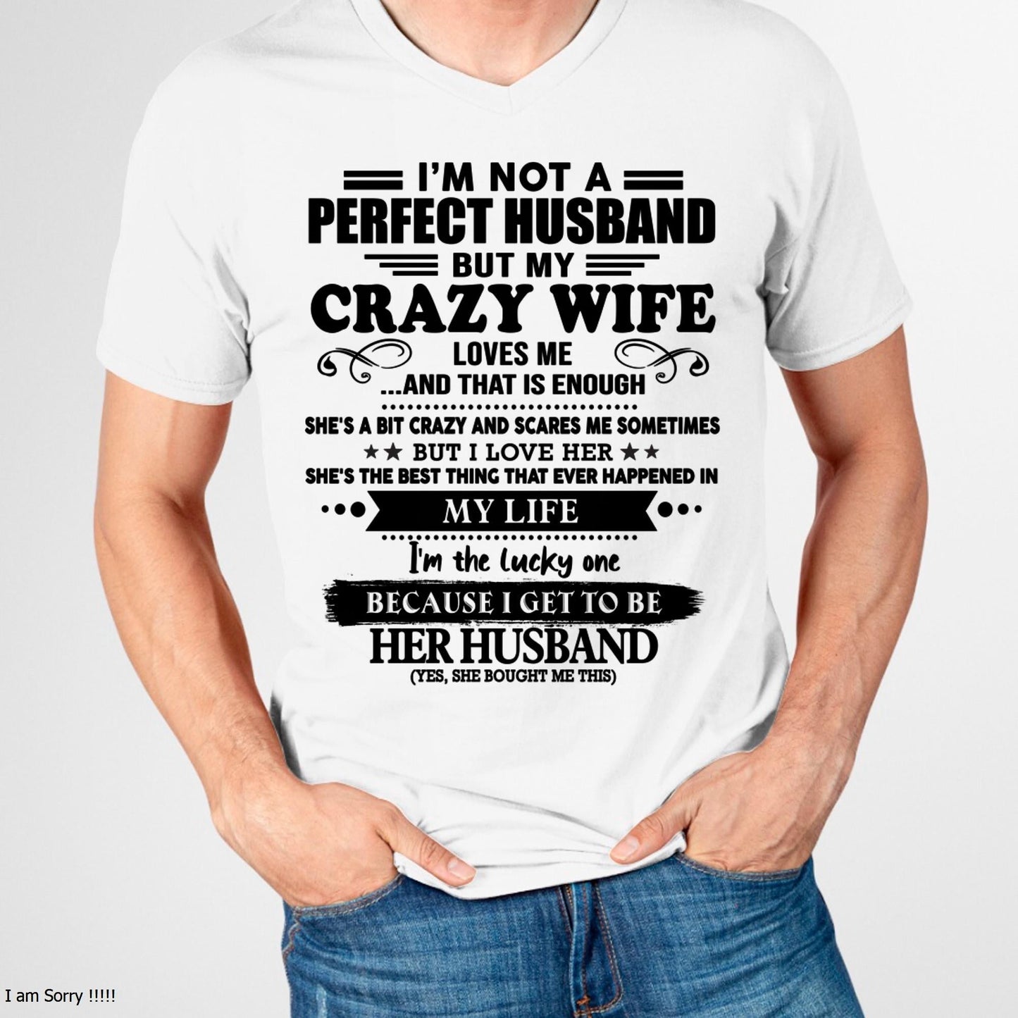 I Am Not A Perfect Husband But My Crazy Wife Love Me And That Is Enough - Gift For Husband From Wife - TIEN00 (SKU-QHUSBAND-00)