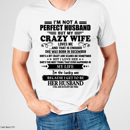 December - I Am Not A Perfect Husband But My Crazy Wife Love Me And That Is Enough - Gift For Husband From Wife - DOAN12 (SKU-QHUSBAND-12)
