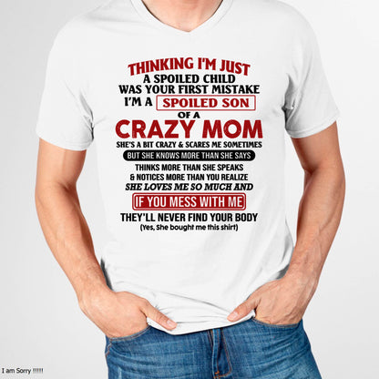 I Am Spoiled Son Of A Crazy Mom - Gift for Son From Mom - DOAN00 (SKUT-MS0608-00)