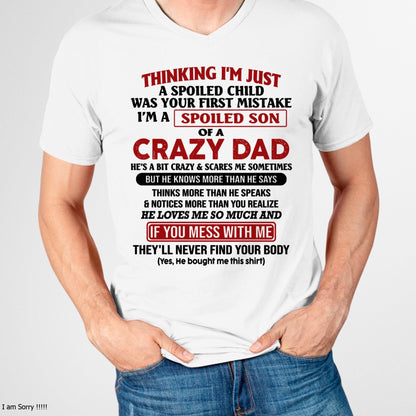 I Am Spoiled Son Of A Crazy Dad - Gift for Son From Dad - TIEN00 (SKU-TDS-SPOILED-00)