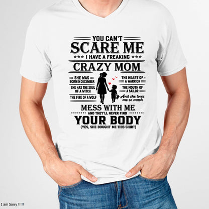 "I Have A Freaking Crazy Mom - She Loves Me So Much" – The Beautiful T - Shirt From Mom – TIEN12 (SKU2606-185-12)