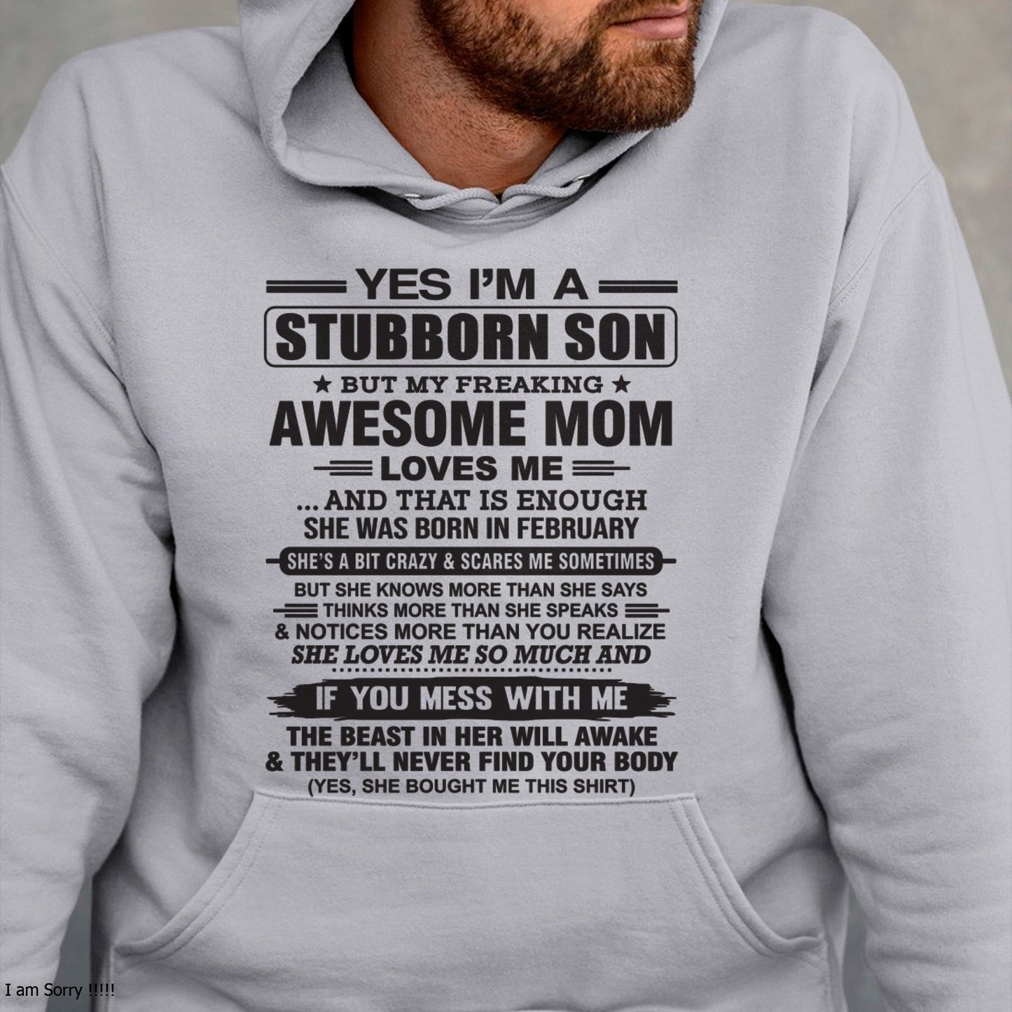 Yes I’m A Stubborn Son T-Shirt – Birthday Gift From February Mom / Woman - TIEN02 (SKU10-145-02)