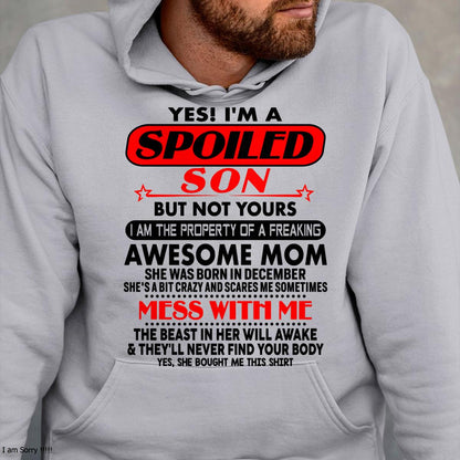 December - I am Spoiled Son - Gift For Son From Mom - DOAN12 - (SKU-T1206MS-12)