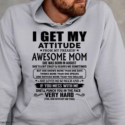 August - Thanks Mom - I GET MY ATTITUDE FROM MY FREAKIN' AWESOME MOM - Gift for Son and Daughter From Mom - DOAN08 (SKU-TMD-CU-08)