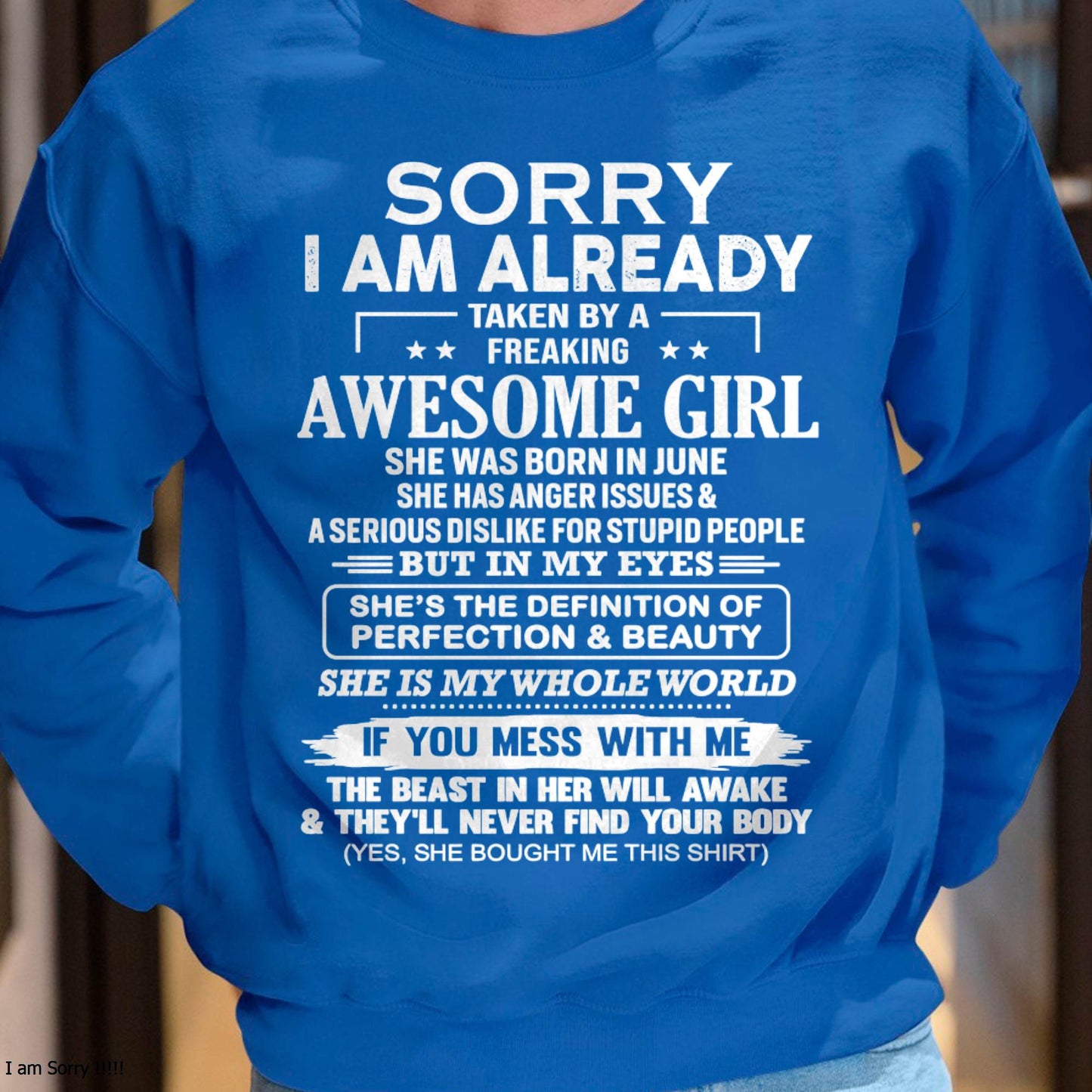 June – Sorry I Am Already Taken By A Freaking Awesome Girl – Gift For Your Boyfriend, Husband From Wife – DOAN06 (SKU10-170-06)