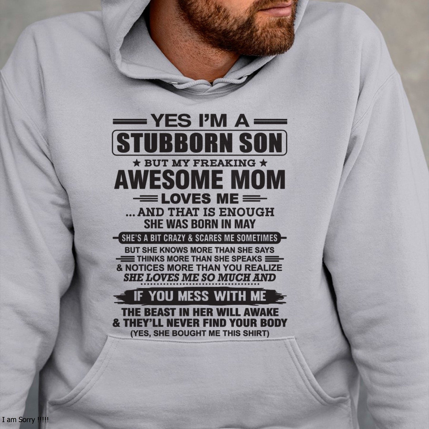 Yes I’m A Stubborn Son T-Shirt – Birthday Gift From May Mom / Woman - TIEN05 (SKU10-145-05)