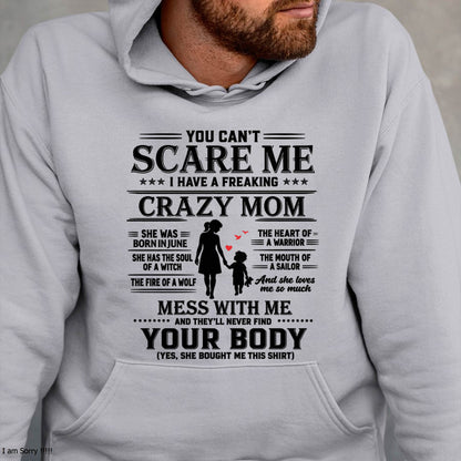 "I Have A Freaking Crazy Mom - She Loves Me So Much" – The Beautiful T - Shirt From Mom – TIEN06 (SKU2606-185-06)