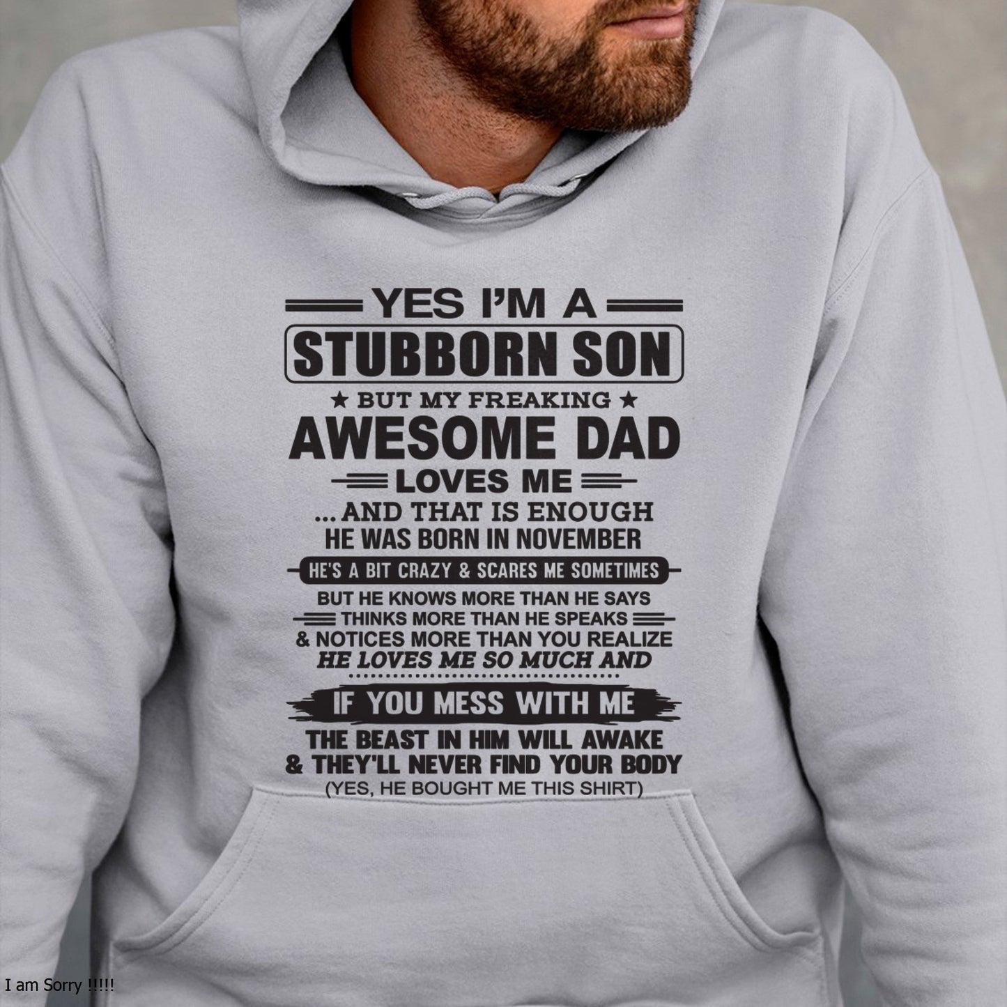 Yes I’m A Stubborn Son T-Shirt – Birthday Gift From November Dad / Man - DOAN11 (SKU10-142-11)