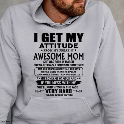 Thanks Mom - I GET MY ATTITUDE FROM MY FREAKIN' AWESOME MOM - Gift for Son and Daughter From Mom - DOAN03 (SKU-TMD-CU-03)