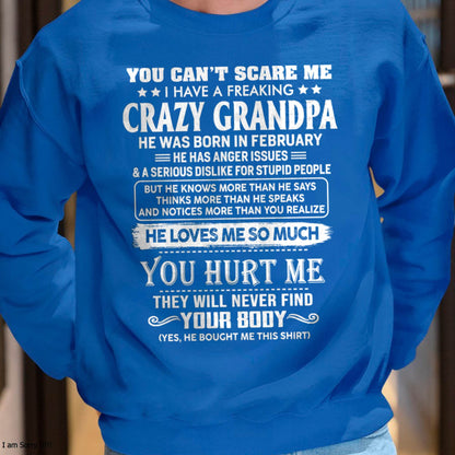 February - You Can’t Scare Me I Have A Freaking Crazy Grandpa – Gift For Grandson And Granddaughter From Grandpa – DOAN02 (SKU12-31-02)