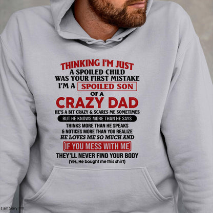 I Am Spoiled Son Of A Crazy Dad - Gift for Son From Dad - TIEN00 (SKU-TDS-SPOILED-00)