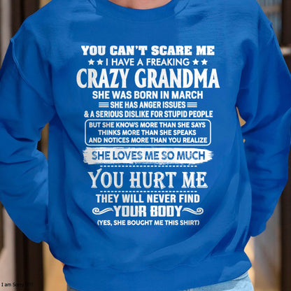 March – You Can’t Scare Me I Have A Freaking Crazy Grandma – Gift For Grandson And Granddaughter From Grandma – DOAN03 (SKU11-126-03)