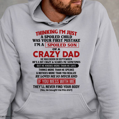 September - I Am Spoiled Son Of A Crazy Dad - Gift for Son From Dad - TIEN09 (SKU-TDS-SPOILED-09)