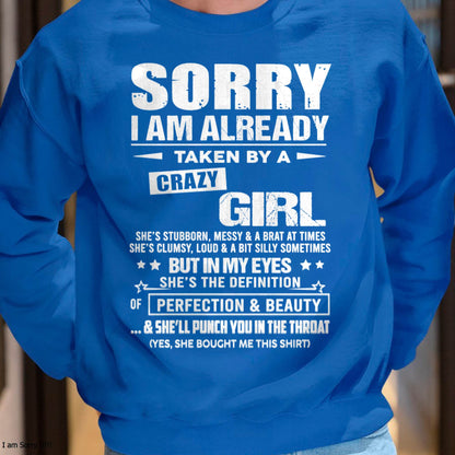 Sorry I Am Already Taken By A Crazy Girl – Gift For Your Boyfriend, Husband From Wife – DOAN00 (SKU10-139-00)