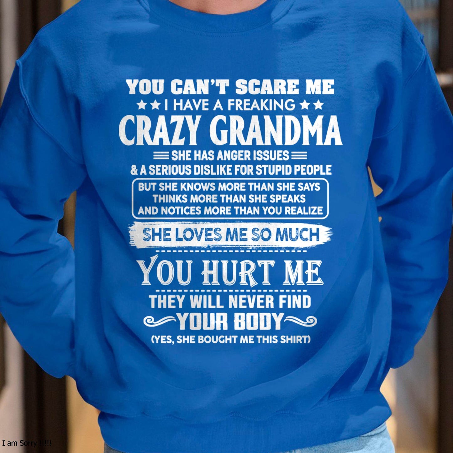 You Can’t Scare Me I Have A Freaking Crazy Grandma – Gift For Grandson And Granddaughter From Grandma – DOAN00 (SKU11-126-00)