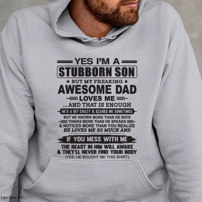 Yes I’m A Stubborn Son T-Shirt – Birthday Gift From Dad / Man - TIEN00 (SKU10-142-00)