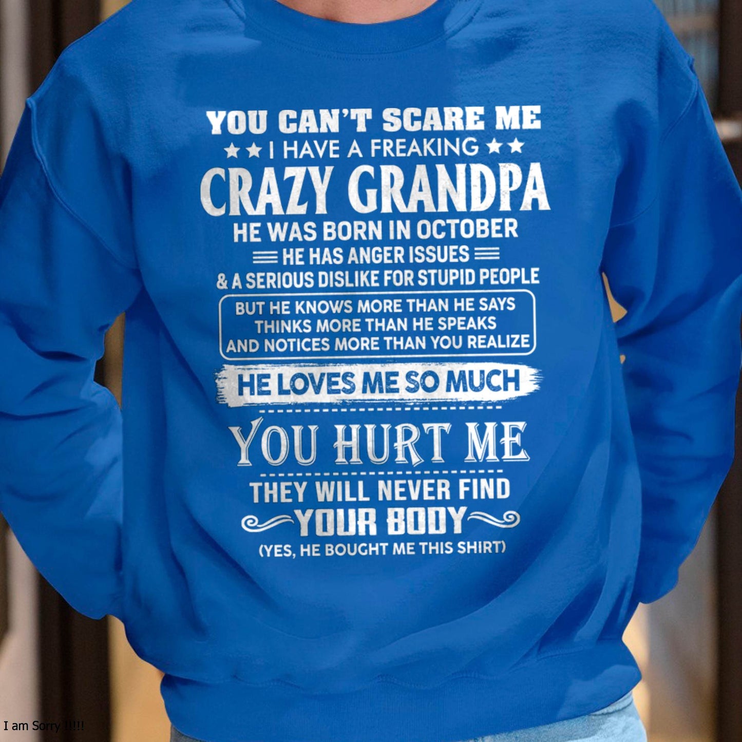 October – You Can’t Scare Me I Have A Freaking Crazy Grandpa – Gift For Grandson And Granddaughter From Grandpa – DOAN10 (SKU12-31-10)