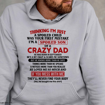 September - I Am Spoiled Son Of A Crazy Dad - Gift for Son From Dad - TIEN09 (SKU-TDS-SPOILED-09)