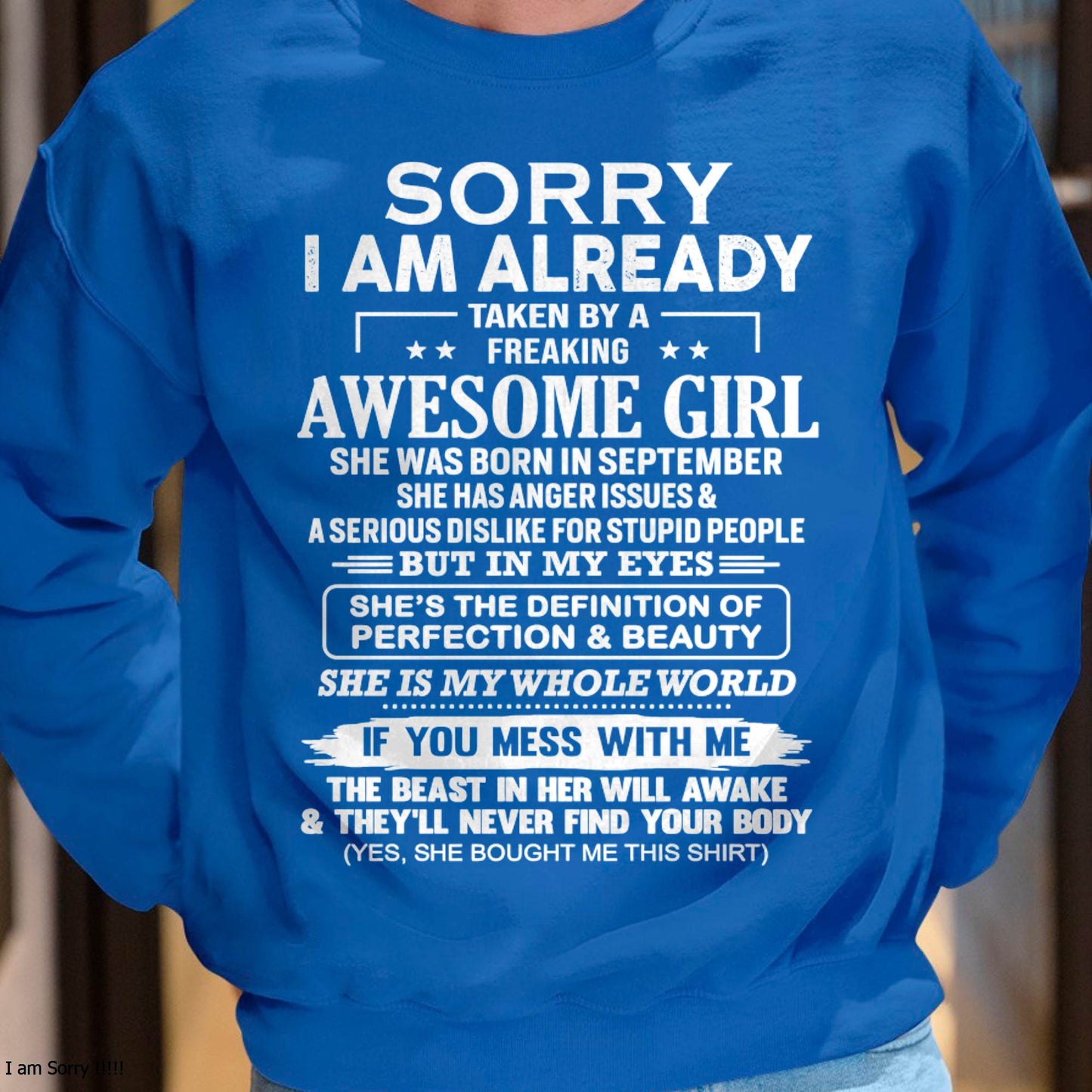 September – Sorry I Am Already Taken By A Freaking Awesome Girl – Gift For Your Boyfriend, Husband From Wife – DOAN09 (SKU10-170-09)