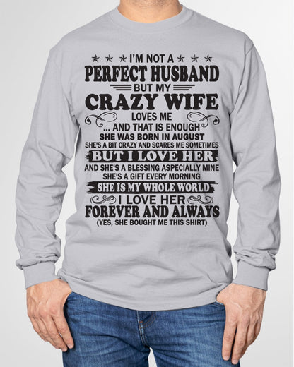 I'm Not A Pefect Husband But My Crazy Wife Loves Me T-Shirt – Birthday Gift From August Wife / Woman - TIEN08 (SKU12-243-08)