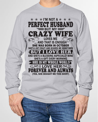 I'm Not A Pefect Husband But My Crazy Wife Loves Me T-Shirt – Birthday Gift From October Wife / Woman - TIEN10 (SKU12-243-10)