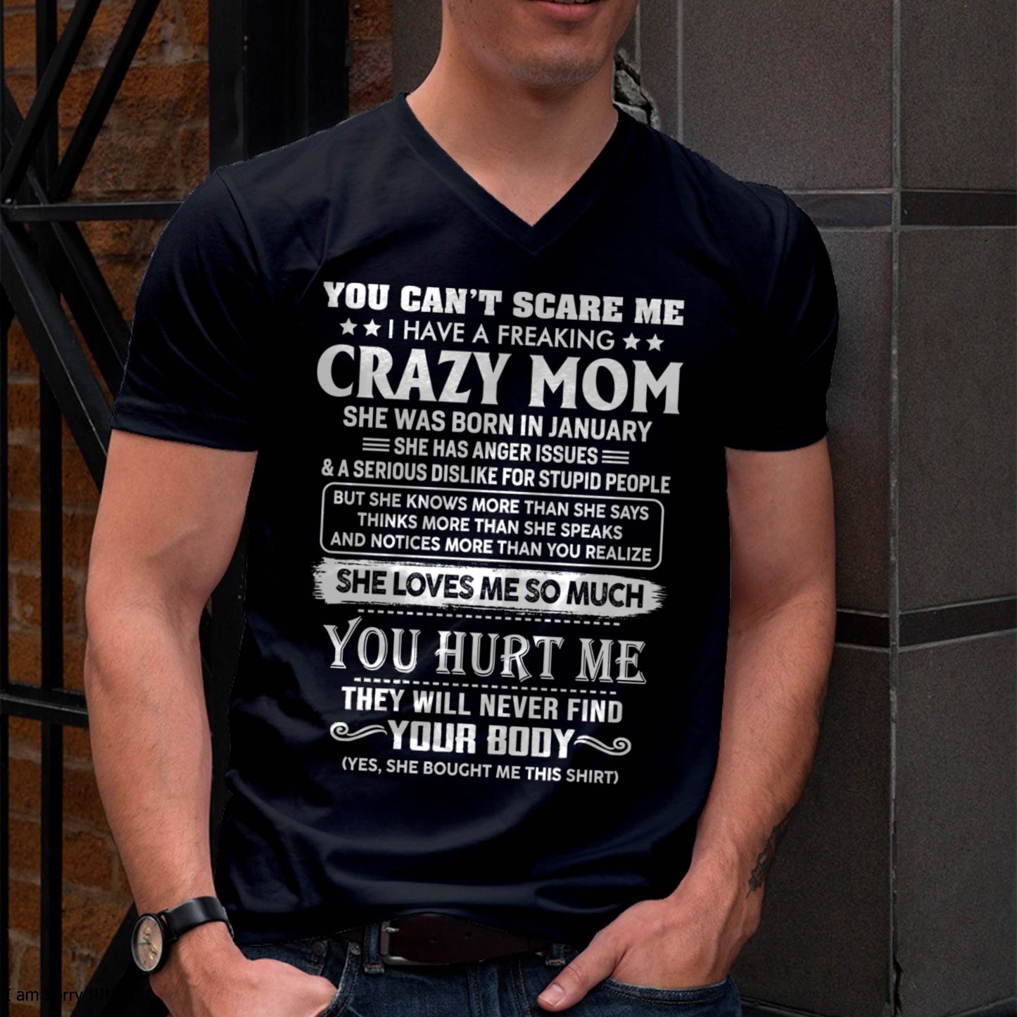 January - You Can’t Scare Me I Have A Freaking Crazy Mom – Gift For Son And Daughter From Mom – DOAN01 (SKU11-11-01)