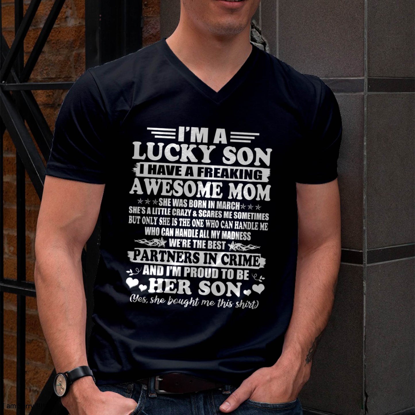 March – I’m A Lucky Son I Have A Freaking Awesome Mom – Gift For Son From Mom – DOAN03 (SKU12-204-03)