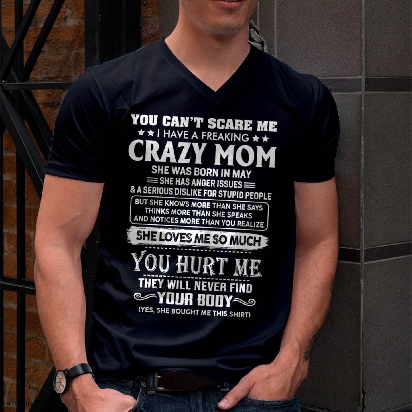 May – You Can’t Scare Me I Have A Freaking Crazy Mom – Gift For Son And Daughter From Mom – DOAN05 (SKU11-11-05)