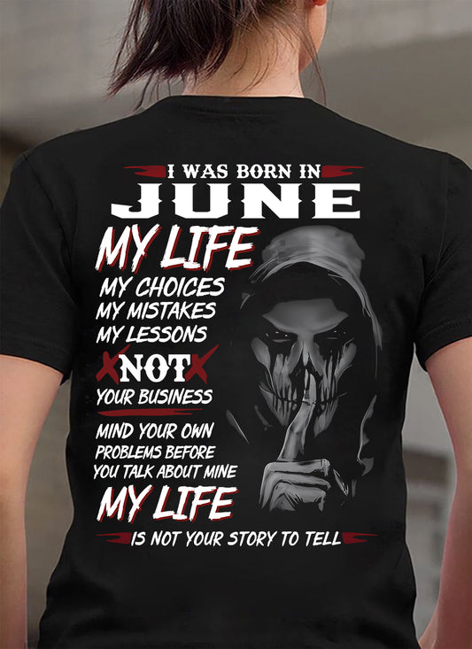 I Was Born In June My Life - T Shirt For Woman - DOAN06 (SKU08-36-06)