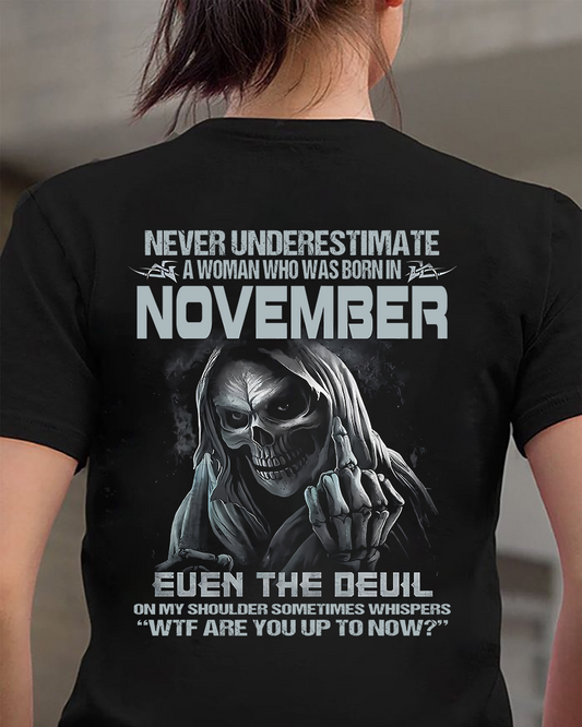 Never Underestimate A Woman Who Was Born In November – T-Shirt For Woman – DOAN11 (SKU09-13-11)