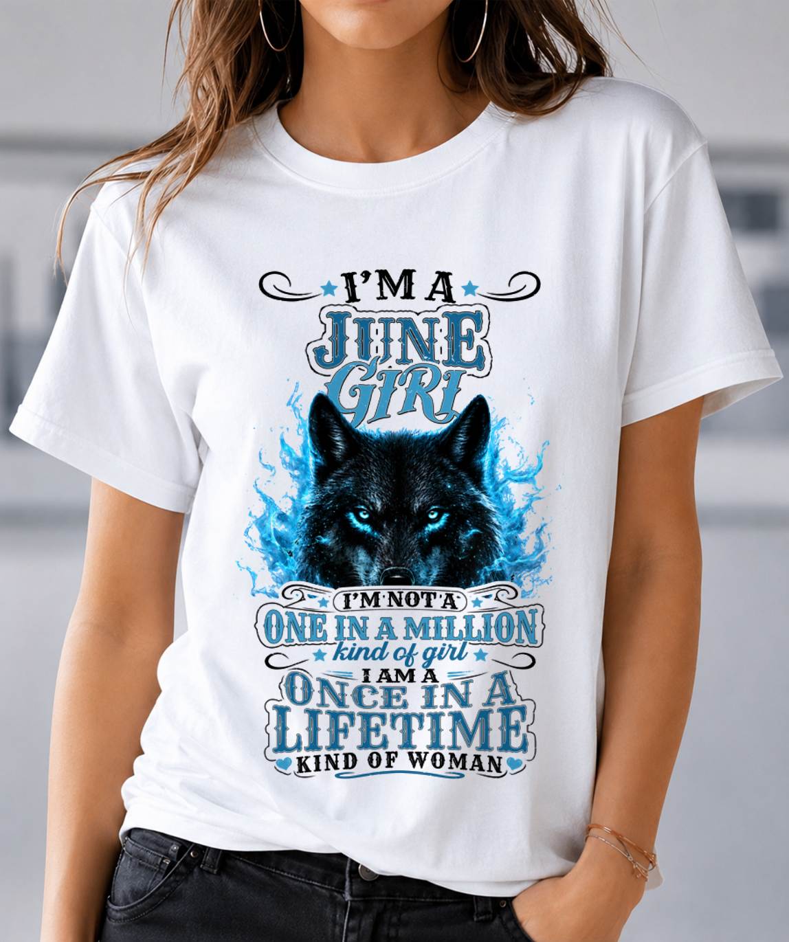 JUNE – "I AM A ONCE IN A LIFETIME KIND OF WOMAN" – WHITE – T – SHIRT FOR WOMEN – TIEN06 (SKU2608-15-06)