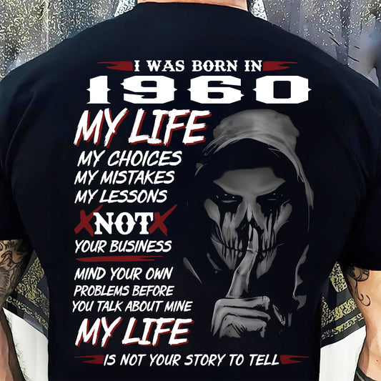 I WAS BORN IN 1960 - T-SHIRT FOR MAN - DOAN1960 (SKU07-1960)