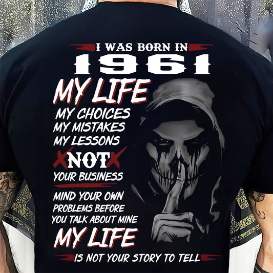 I WAS BORN IN 1961 - T-SHIRT FOR MAN - DOAN1961 (SKU07-1961)