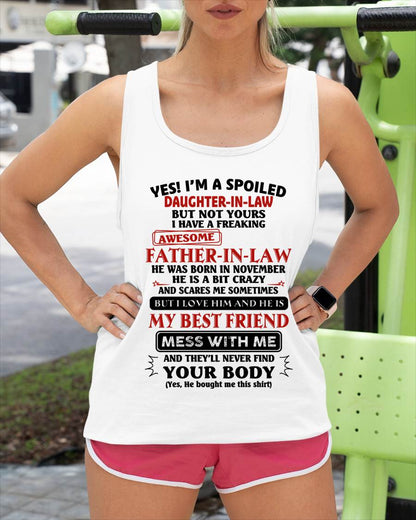 NOVEMBER - "YES I'M A SPOILED DAUGHTER-IN-LAW - I HAVE A FREAKING AWESOME FATHER-IN-LAW" - SPECIAL GIFT - TIEN11 (SKU2608-221-11)