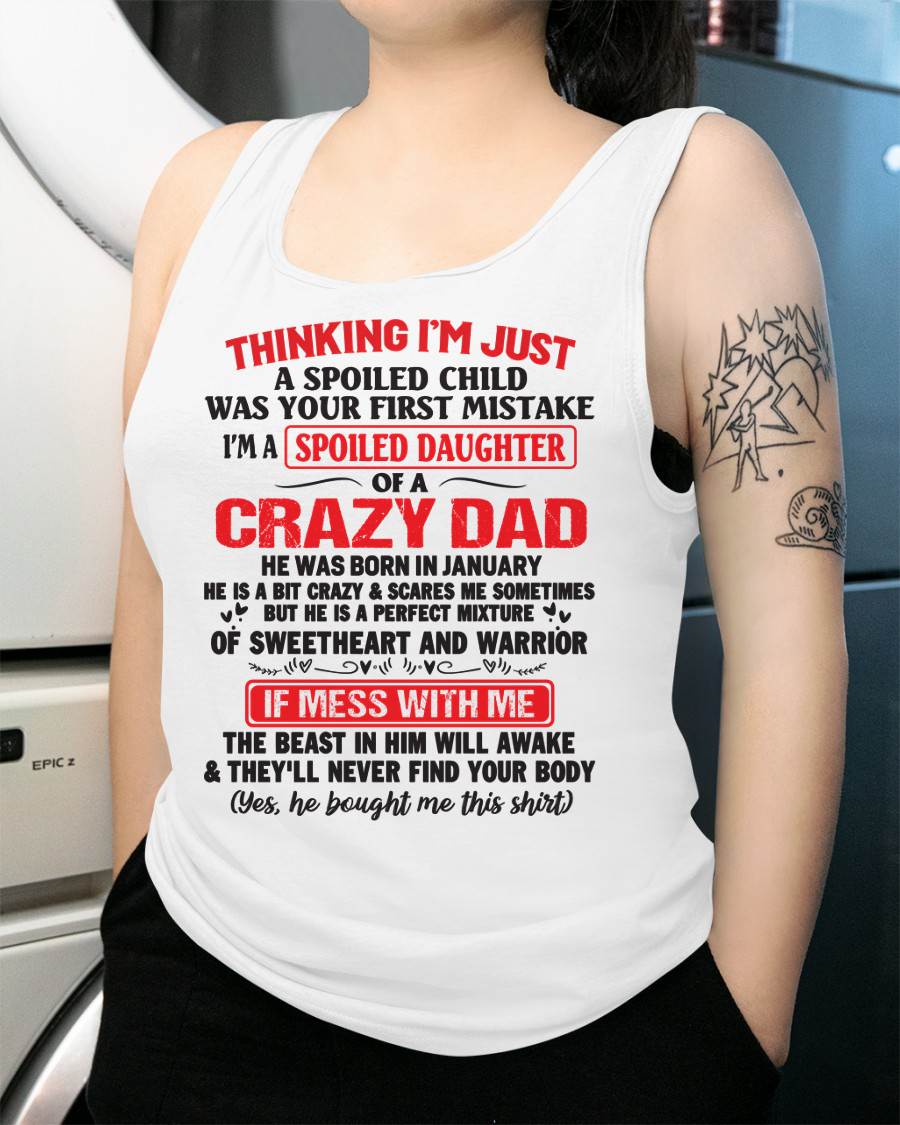 January - Spoiled Daughter of a Crazy Dad - Perfect Gift From Dad - TIEN01 (SKU12-04-01)