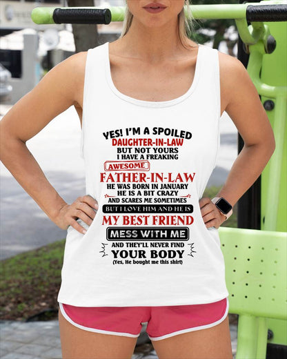 JANUARY - "YES I'M A SPOILED DAUGHTER-IN-LAW - I HAVE A FREAKING AWESOME FATHER-IN-LAW" - SPECIAL GIFT - TIEN01 (SKU2608-221-01)