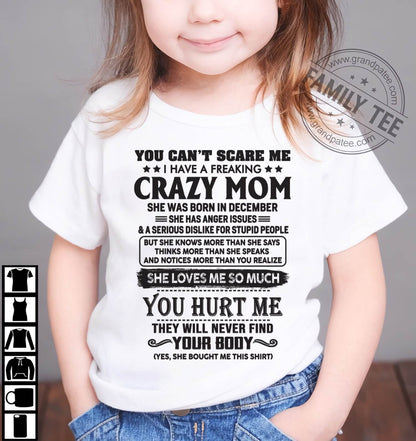 December - You Can’t Scare Me I Have A Freaking Crazy Mom - Gift For Gift For Son And Daughter From Mom - DOAN12 (SKU10-09-12)