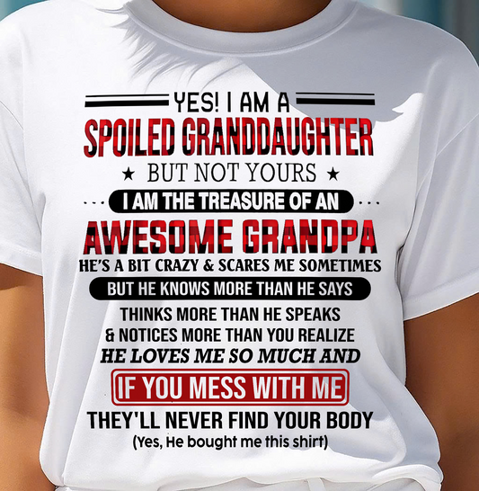 YES! I'M A SPOILED GRANDDAUGHTER - GIFT FROM GRANDPA - TIEN00 (SKU26T-01317-00)