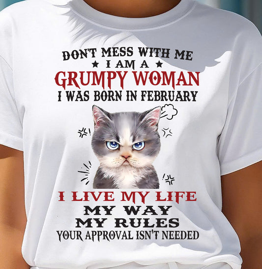 Don’t Mess With Me I Am A Grumpy Woman – T Shirt For Woman – DOAN02 (SKU09-94-02)