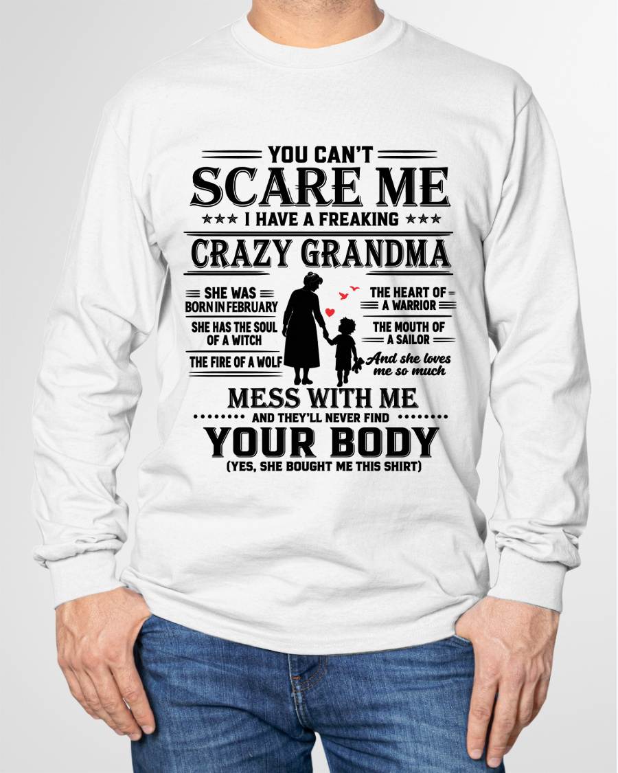 February – "You Can't Scare Me - I Have A Freaking Crazy Grandma" – The Beautiful T - Shirt From Grandma – TIEN02 (SKU2606-359-02)