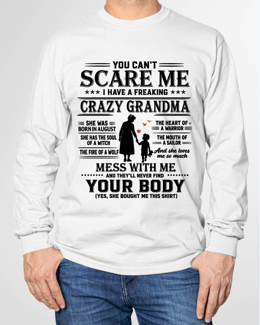 August – "You Can't Scare Me - I Have A Freaking Crazy Grandma" – The Beautiful T - Shirt From Grandma – TIEN08 (SKU2606-359-08)
