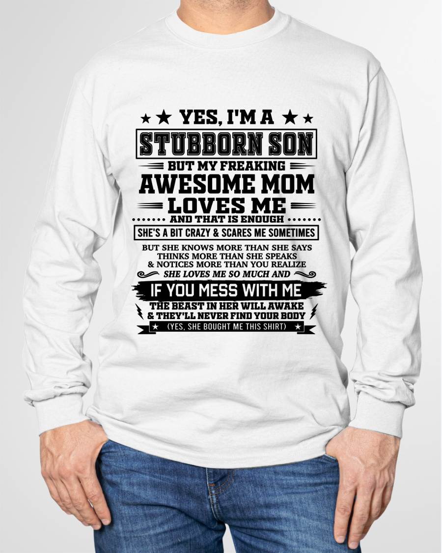 "I'M A STUBBORN SON BUT I HAVE A FREAKING AWESOME MOM - SHE'S LOVE ME SO MUCH"  – GIFT FROM MOM TO SON – TIEN00 (SKU2606-80-00)