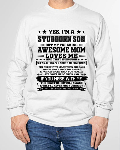 "I'M A STUBBORN SON BUT I HAVE A FREAKING AWESOME MOM - SHE'S LOVE ME SO MUCH"  – GIFT FROM MOM TO SON – TIEN00 (SKU2606-80-00)