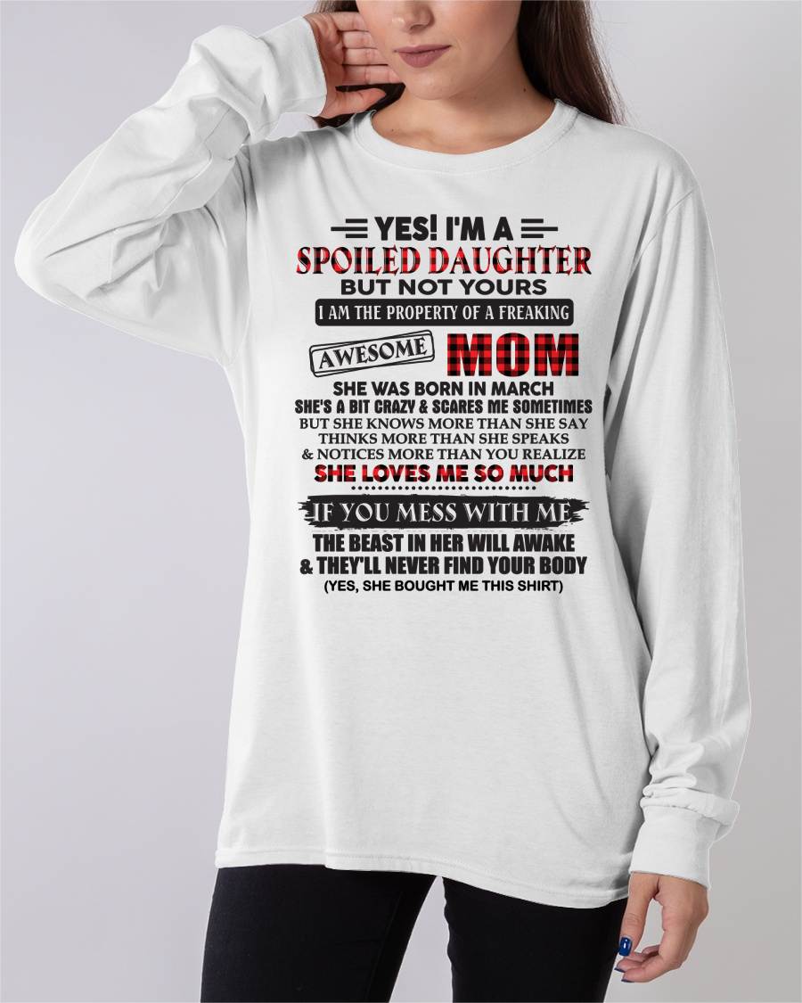 March - Spoiled Daughter Of Awesome Mom T-Shirt - Perfect Gift From Mom - TIEN03 (SKU11-149-03)