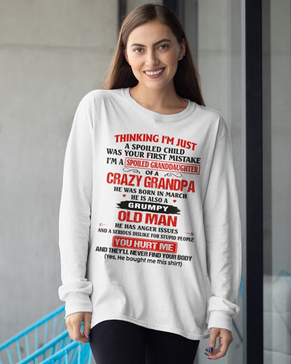 Spoiled Granddaughter of a Crazy Grandpa Shirt – Birthday Gift from March Grandpa / Man - TIEN03 (SKU12-200-03)