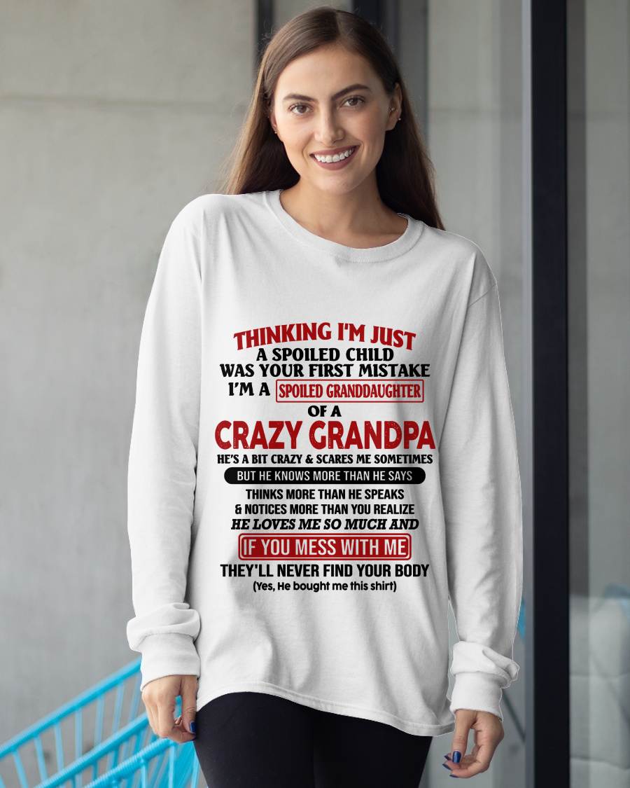 "I'm A Spoiled Granddaughter Of A Crazy Grandpa" – The Beautiful T - Shirt From Grandpa – TIEN00 (SKU-GPD1-NTT00)