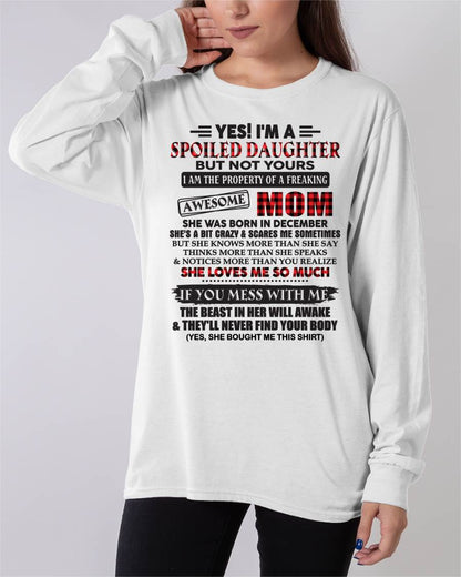 December - Spoiled Daughter Of Awesome Mom T-Shirt - Perfect Gift From Mom - TIEN12 (SKU11-149-12)